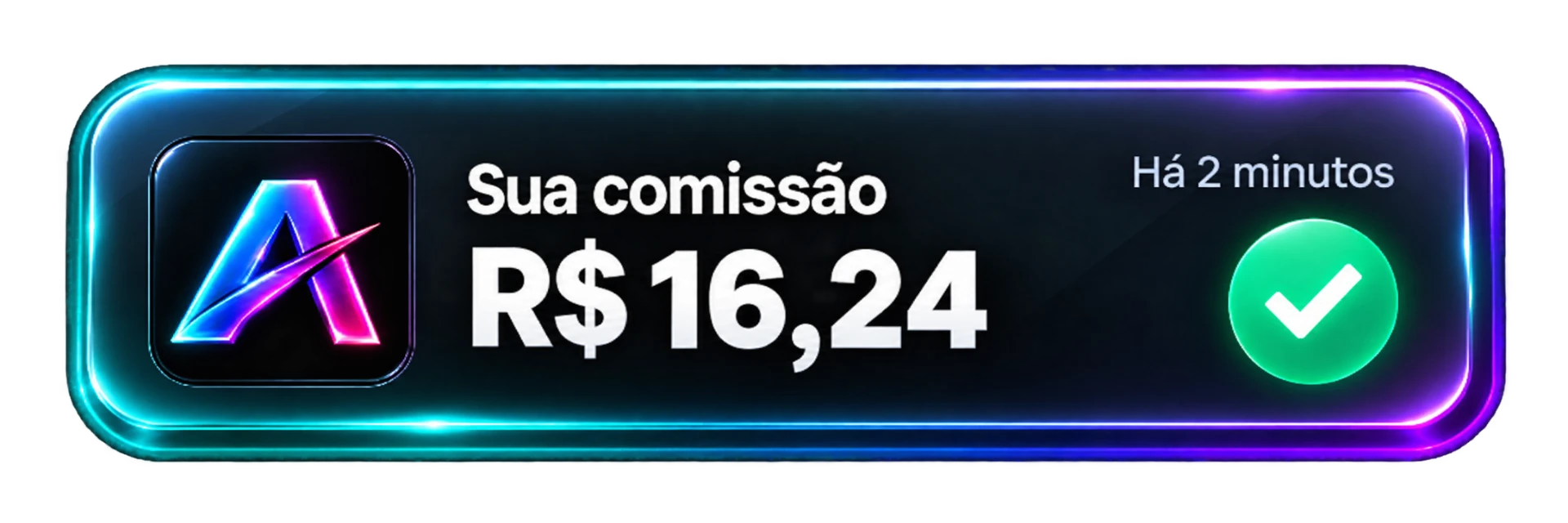 Comissão de R$ 16,24 recebida há 2 minutos